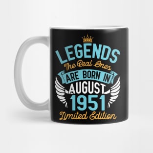 Legends The Real Ones Are Born In August 1951 Limited Edition Happy Birthday 69 Years Old To Me You Mug